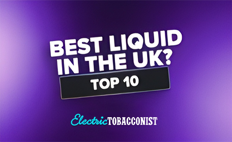 Blog image for What Are the Best E-Liquids Available in the UK in 2020?