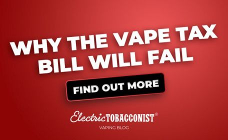 Image for Why the Vape Tax Bill Will Fail and its Impact on the Vape Industry