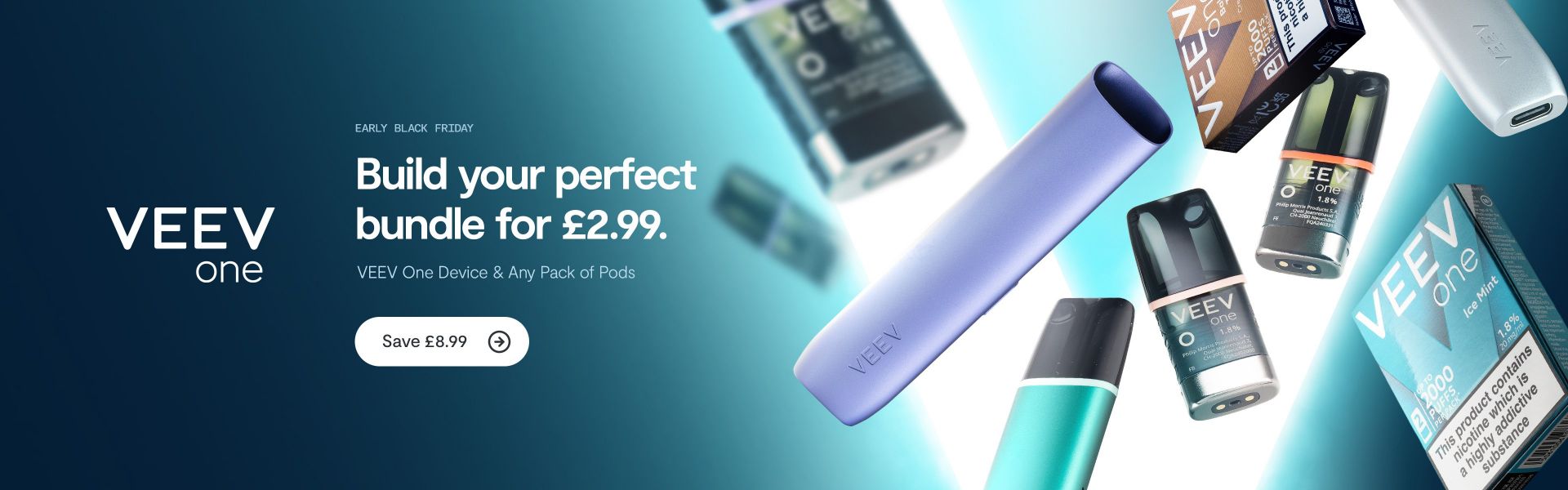 Build your perfect VEEV one bundle and save £8.99. Any device and pack of pods for only £2.99