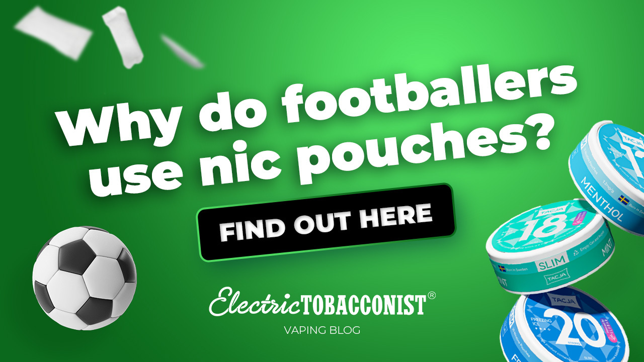 Blog Image for Why do British footballers use Nicotine Pouches (aka SNUS)?